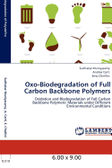Oxo-Biodegradation of Full Carbon Backbone Polymers