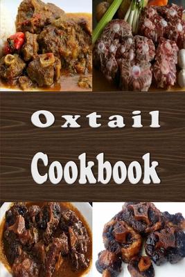 Oxtail Cookbook - Sommers, Laura