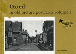 Oxted in Old Picture Postcards: v. 1