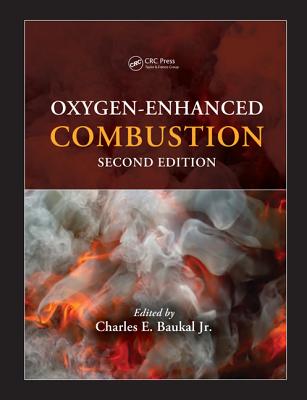 Oxygen-Enhanced Combustion - Baukal Jr, Charles E (Editor)
