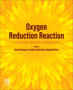 Oxygen Reduction Reaction: Fundamentals, Materials, and Applications