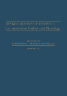 Oxygen Transport to Tissue: Instrumentation, Methods, and Physiology