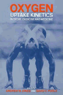 Oxygen Uptake Kinetics in Sport, Exercise and Medicine