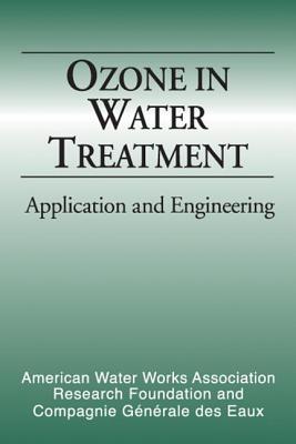 Ozone in Water Treatment: Application and Engineering - Langlais, Bruno (Editor), and Reckhow, David a (Editor), and Brink, Deborah R (Editor)