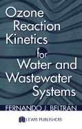 Ozone Reaction Kinetics for Water and Wastewater Systems