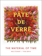 P�te de Verre: The Material of Time