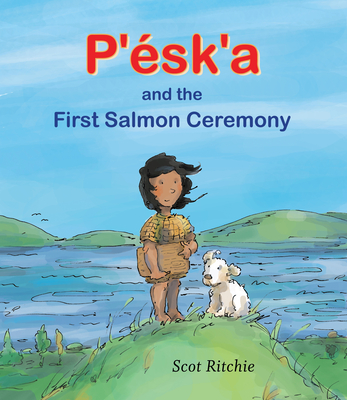 P'�sk'a and the First Salmon Ceremony - Ritchie, Scot