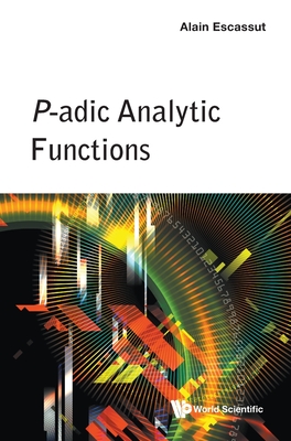 P-Adic Analytic Functions - Escassut Alain