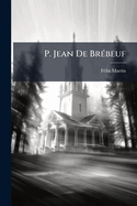 P. Jean de Br?beuf