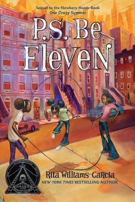 P.S. Be Eleven - Williams-Garcia, Rita
