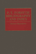 P.T. Forsyth Bibliography and Index