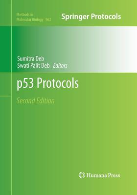P53 Protocols - Deb, Sumitra (Editor), and Deb, Swati Palit (Editor)