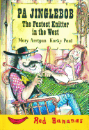 Pa Jinglebob the Fastest Knitter in the West