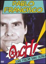 Pablo Francisco: Ouch! Live from San Jose