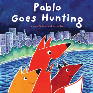 Pablo Goes Hunting