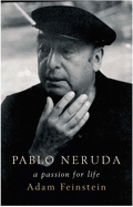 Pablo Neruda: A Passion for Life