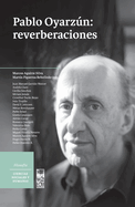 Pablo Oyarzun: reverberaciones