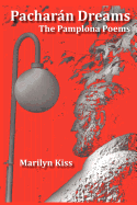 Pachar�n Dreams: The Pamplona Poems