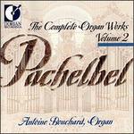 Pachelbel: Complete Organ Works, Vol. 2