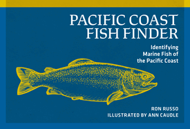 Pacific Coast Fish Finder: Identifying Marine Fish of the Pacific Coast