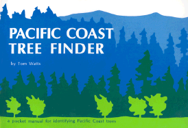Pacific Coast Tree Finder - Watts, Tom