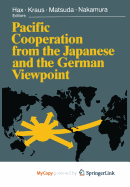 Pacific Cooperation from the Japanese and the German Viewpoint