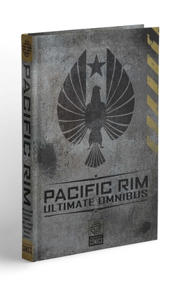 Pacific Rim Ultimate Omnibus - Scott, Cavan, and Beacham, Travis, and Fialkov, Joshua