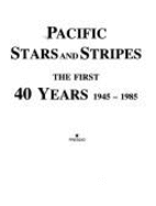 Pacific Stars & Stripes: The First Forty Years, 1945-1985