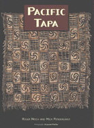 Pacific Tapa - Neich, Roger, and Pendergrast, Mick, and Pfeiffer, Krzysztof (Photographer)