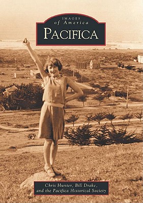 Pacifica - Hunter, Chris, and Drake, Bill, and Pacifica Historical Society