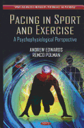 Pacing in Sport and Exercise: A Psychophysiological Perspective