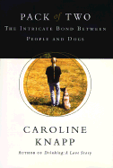 Pack of Two: The Intricate Bond Between People and Dogs