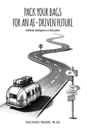 Pack Your Bags for an AI-Driven Future: Artificial Intelligence in Education
