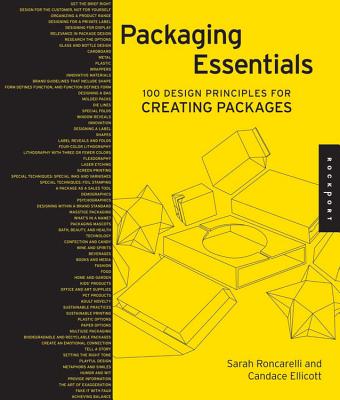 Packaging Essentials: 100 Design Principles for Creating Packages - Roncarelli, Sarah, and Candace Ellicott