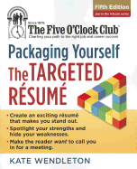 Packaging Yourself: The Targeted Resume