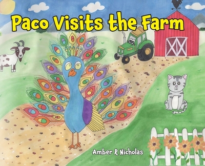 Paco Visits the Farm - Nicholas, Amber R