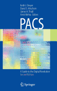 Pacs: A Guide to the Digital Revolution