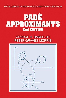 Pad� Approximants - Baker, George A., Jr., and Graves-Morris, Peter