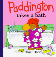 Paddington Takes a Bath-Board Book