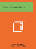 Paddle Wheels and Pistols