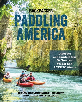 Paddling America - Elliott, Susan, and Elliott, Adam