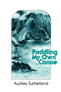 Paddling My Own Canoe