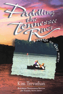 Paddling the Tennessee River: A Voyage on Easy Water