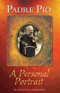Padre Pio: A Personal Portrait