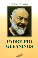 Padre Pio Gleanings