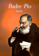 Padre Pio: Saint - Pio, Padre, St., and Sala, Renzo (Editor)