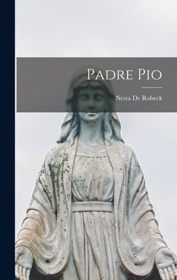 Padre Pio - De Robeck, Nesta (Creator)