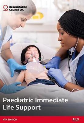 Paediatric Immediate Life Support Fourth Edition - Resuscitation Council UK