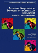 Paediatric Neurological Disorders with Cerebellar Involvement: Diagnosis & Management