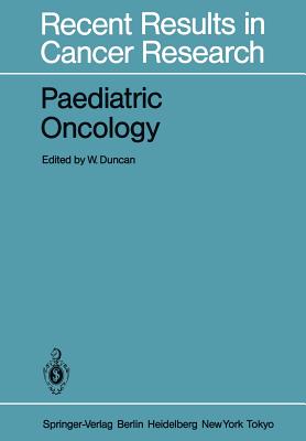Paediatric Oncology - Duncan, W (Editor)